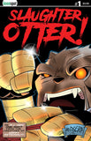 SLAUGHTER OTTER #1 Comic Book