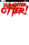 SLAUGHTER OTTER #1 Comic Book