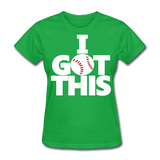 I GOT THIS Women's T-Shirt