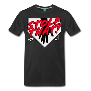 STOLE THAT! Premium T-Shirt