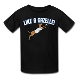 LIKE A GAZELLE! Kids' T-Shirt