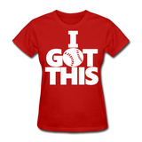 I GOT THIS Women's T-Shirt