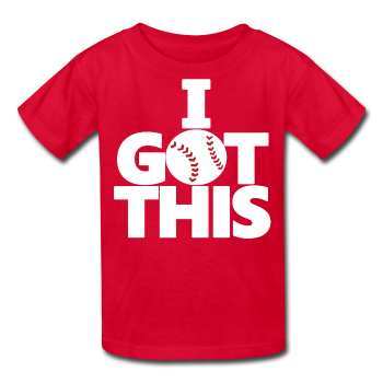 I GOT THIS Kids' T-Shirt