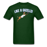 LIKE A GAZELLE! T-Shirt