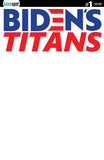 BIDEN'S TITANS #1 Comic Book
