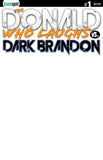 THE DONALD WHO LAUGHS VS. DARK BRANDON #1 Comic Book