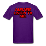 YOU'RE SCORING! / NEVER LISTEN TO ME! T-Shirt - purple