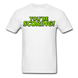 YOU'RE SCORING! / NEVER LISTEN TO ME! T-Shirt