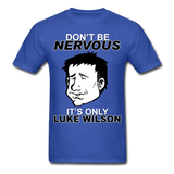 Sore Thumbs "Don't Be Nervous, It's Only Luke Wilson" T-Shirt