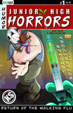 JUNIOR HIGH HORRORS: RETURN OF THE WALKING FLU - VACCINE EDITION #1 Comic Book